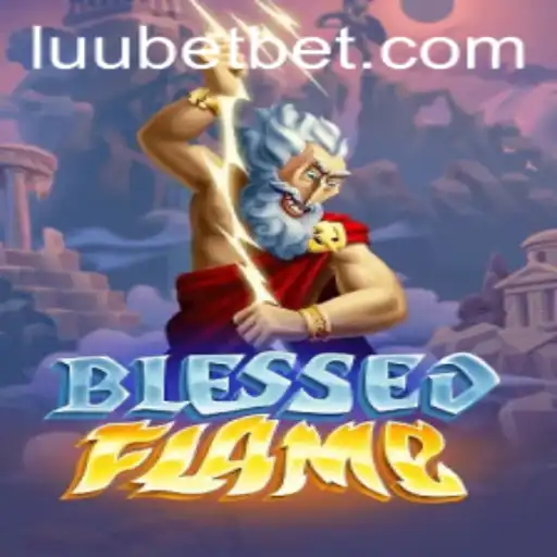 Exploring the World of BlessedFlame: A Comprehensive Guide