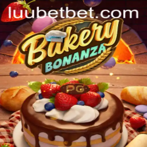 BakeryBonanza and LUUBET: A Delicious Gaming Adventure