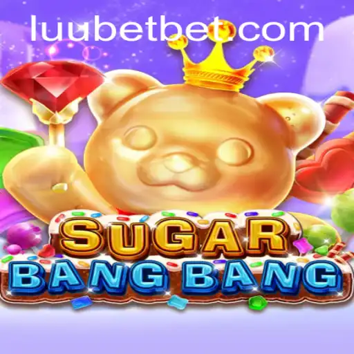Exploring the Exciting World of SUGARBANGBANG and Its Connection to LUUBET